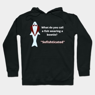 Sofishticated Fish: Reel in the Style and Laughter! Hoodie